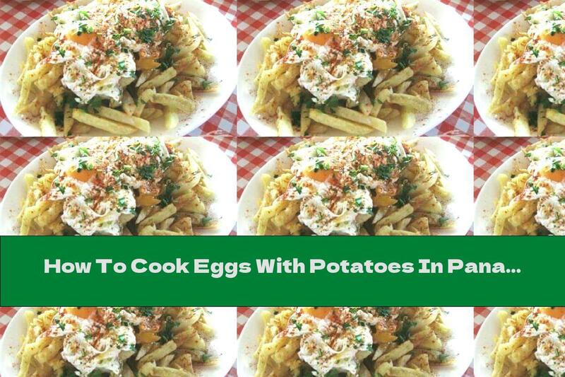 How To Cook Eggs With Potatoes In Panagyurishte - Recipe