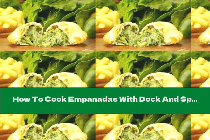 How To Cook Empanadas With Dock And Spinach - Recipe