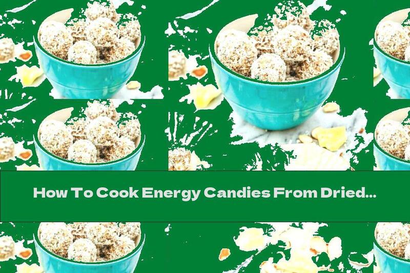 How To Cook Energy Candies From Dried Fruits And Almonds - Recipe