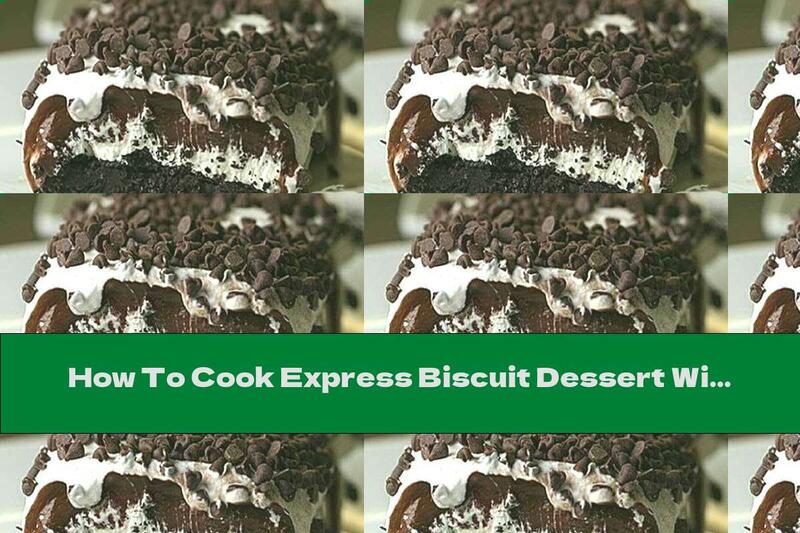 How To Cook Express Biscuit Dessert With Chocolate, Caramel And Mascarpone - Recipe
