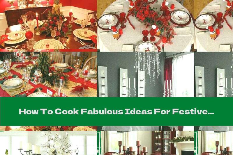 How To Cook Fabulous Ideas For Festive Table Arrangements - Part Two - Recipe