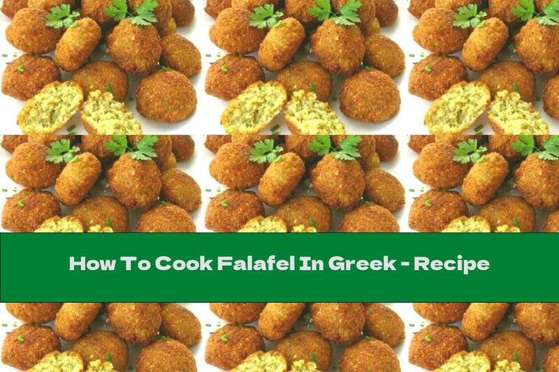 How To Cook Falafel In Greek - Recipe