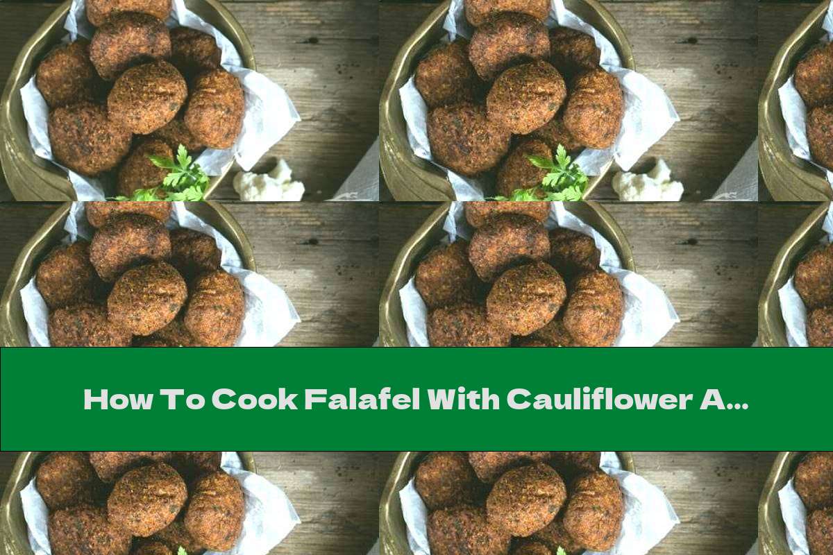 How To Cook Falafel With Cauliflower And Parsley - Recipe