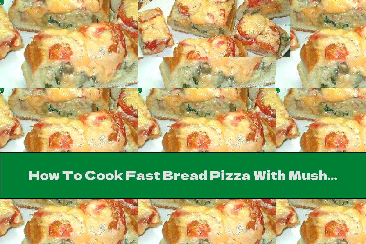 How To Cook Fast Bread Pizza With Mushrooms, Bacon And Tomatoes - Recipe