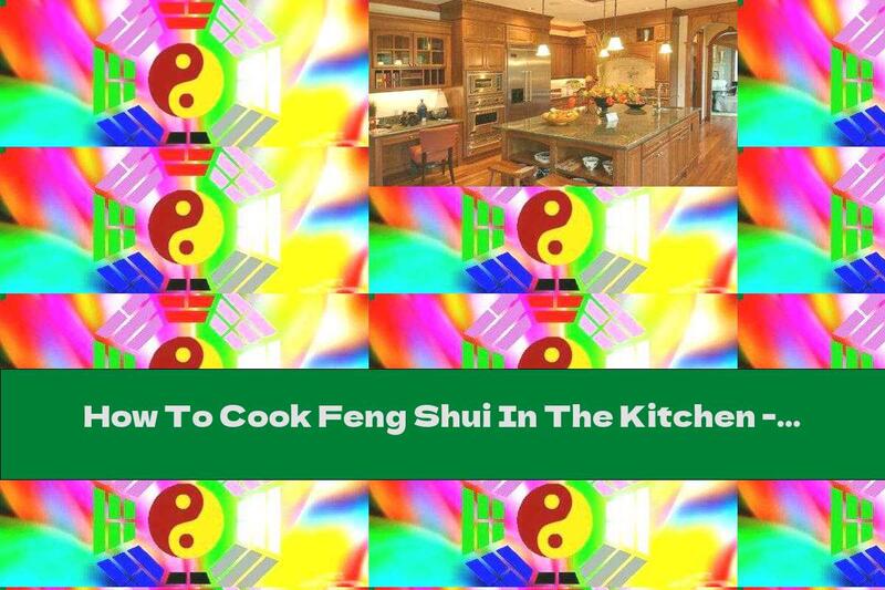 How To Cook Feng Shui In The Kitchen - Food As Medicine - Recipe