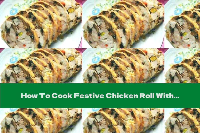 How To Cook Festive Chicken Roll With Mushrooms And Nuts - Recipe