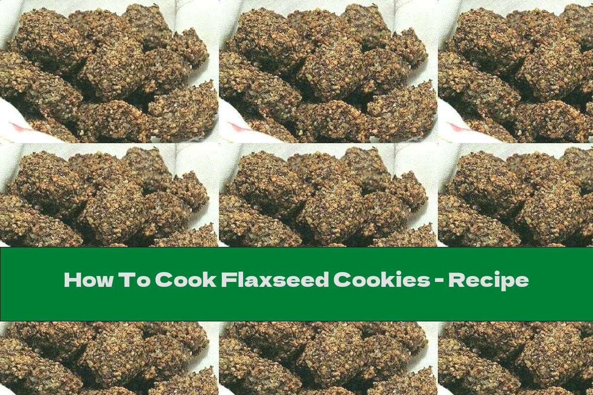 How To Cook Flaxseed Cookies Recipe This Nutrition