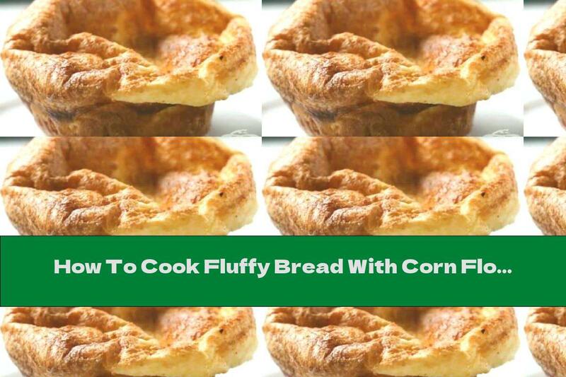 How To Cook Fluffy Bread With Corn Flour - Recipe
