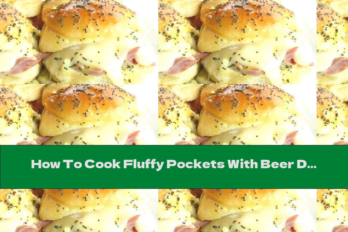 How To Cook Fluffy Pockets With Beer Dough, Turkey And Cheese - Recipe