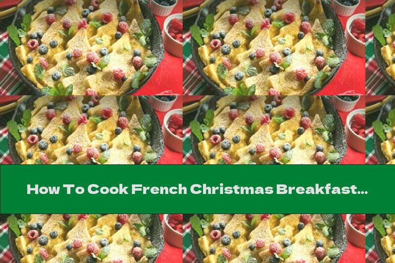 How To Cook French Christmas Breakfast Of Slices In The Oven - Recipe