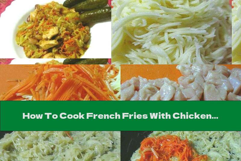 How To Cook French Fries With Chicken And Boiled Beans - Recipe
