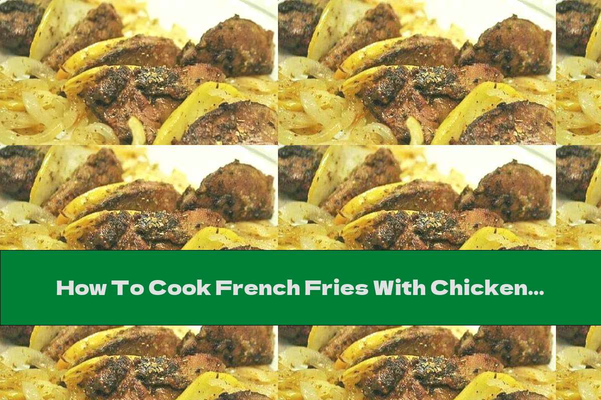 How To Cook French Fries With Chicken Liver And Onion Recipe This