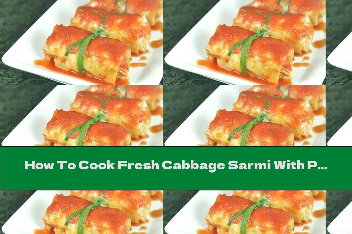 How To Cook Fresh Cabbage Sarmi With Potatoes And Minced Meat In Tomato Sauce - Recipe
