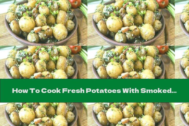 How To Cook Fresh Potatoes With Smoked Breast And Garlic Spice With Dill - Recipe