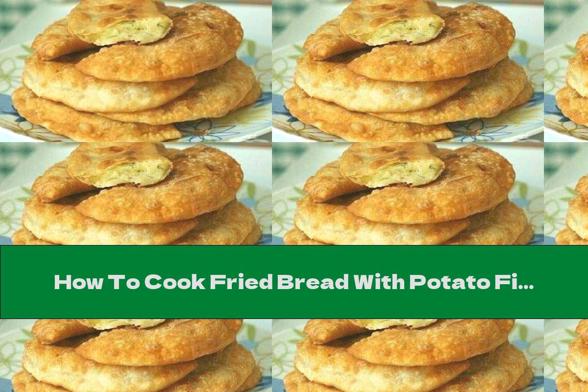 How To Cook Fried Bread With Potato Filling And Yellow Cheese With Dill - Recipe