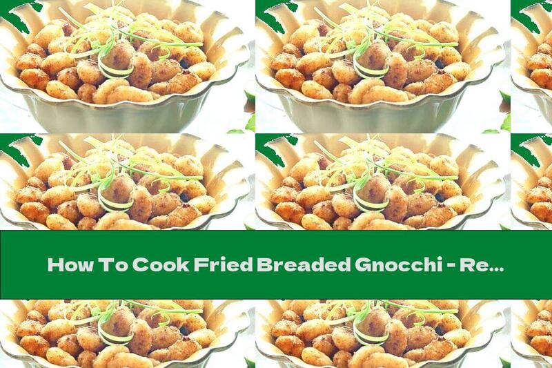 How To Cook Fried Breaded Gnocchi - Recipe