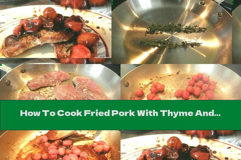 How To Cook Fried Pork With Thyme And Tomatoes - Recipe