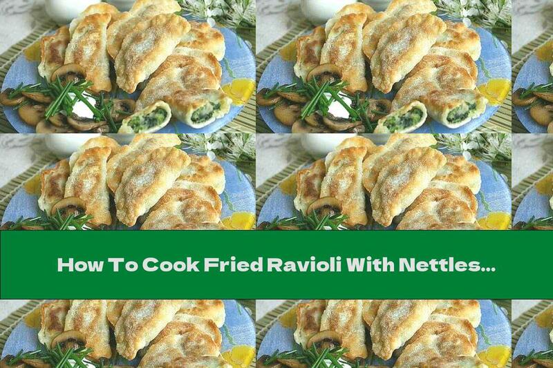 How To Cook Fried Ravioli With Nettles And Potatoes - Recipe