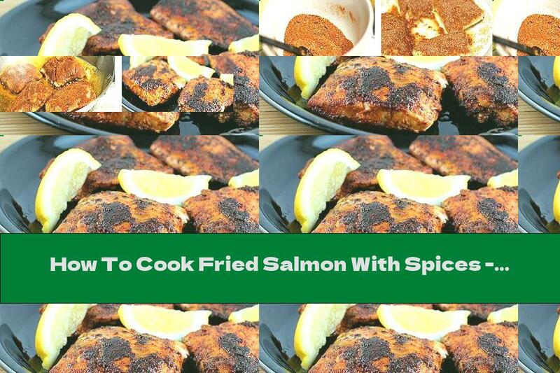 How To Cook Fried Salmon With Spices - Recipe