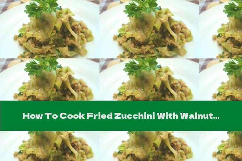 How To Cook Fried Zucchini With Walnut, Garlic And Parsley Sauce - Recipe