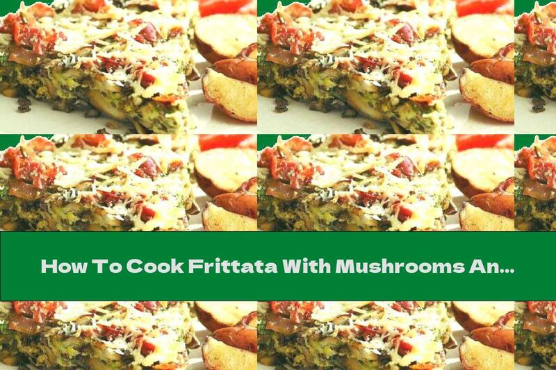 How To Cook Frittata With Mushrooms And Wild Rice - Recipe