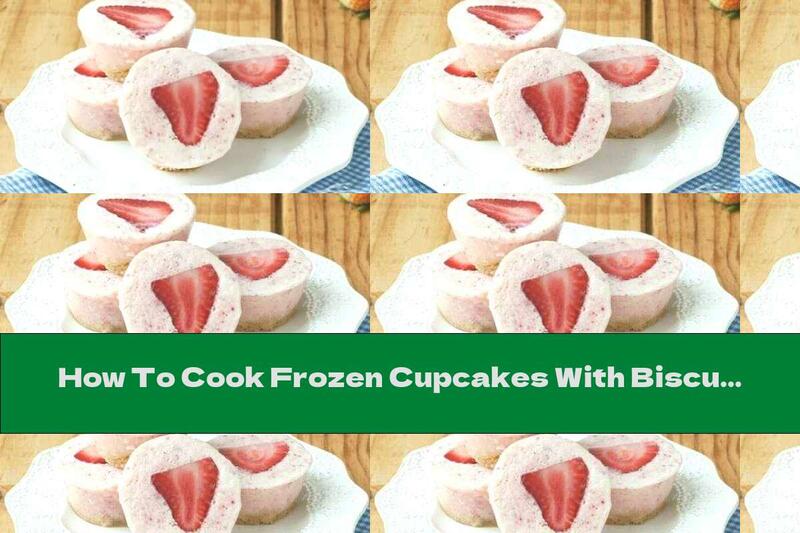 How To Cook Frozen Cupcakes With Biscuits, Strawberries And Vanilla Yogurt - Recipe