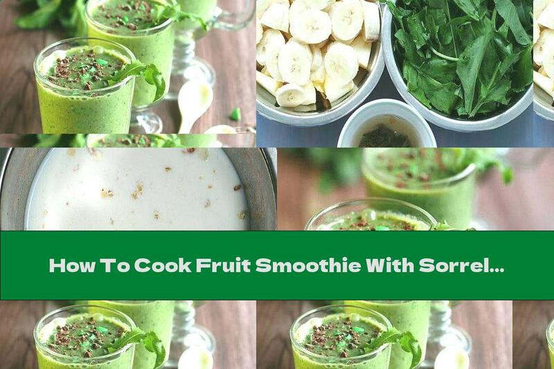 How To Cook Fruit Smoothie With Sorrel And Green Tea - Recipe