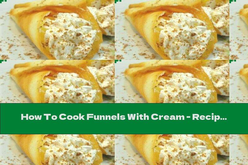How To Cook Funnels With Cream - Recipe