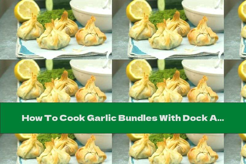 How To Cook Garlic Bundles With Dock And Cheese - Recipe