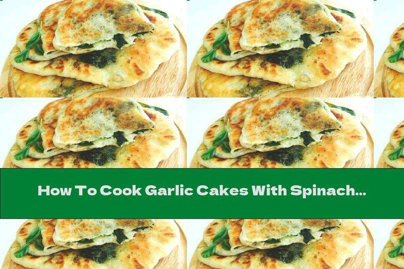 How To Cook Garlic Cakes With Spinach And Green Onions - Recipe