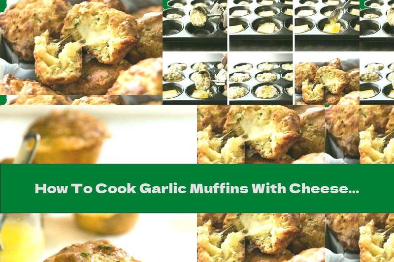 How To Cook Garlic Muffins With Cheese And Yellow Cheese - Recipe
