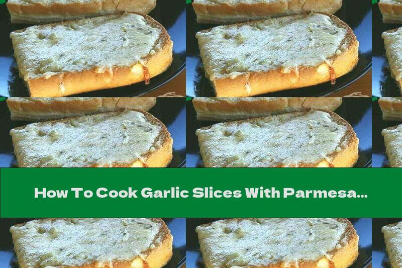How To Cook Garlic Slices With Parmesan And Yellow Cheese In The Oven - Recipe