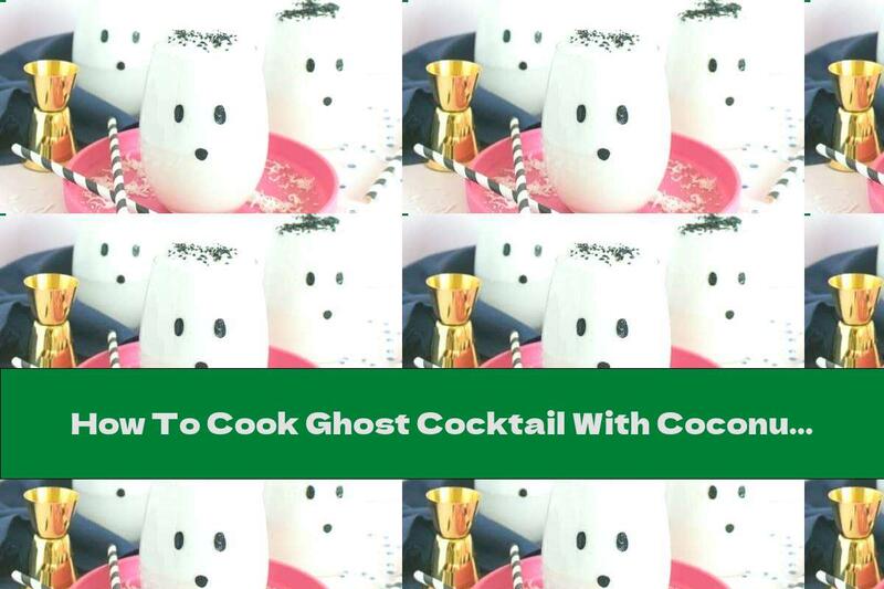 How To Cook Ghost Cocktail With Coconut And Banana Rum - Recipe