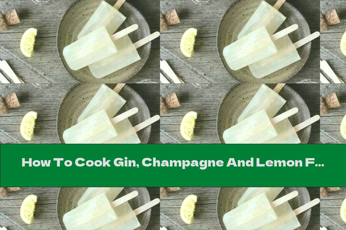 How To Cook Gin, Champagne And Lemon Fresh Ice Cream Cocktail - Recipe