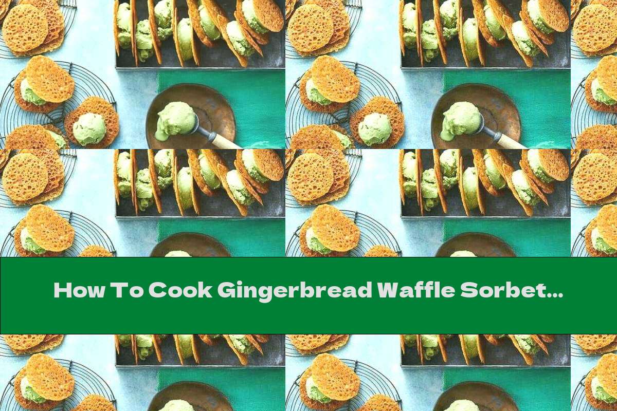 How To Cook Gingerbread Waffle Sorbet - Recipe