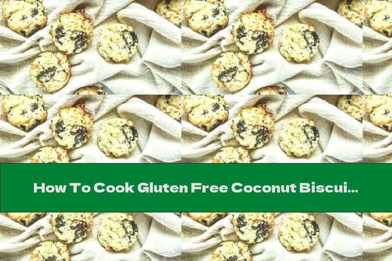 How To Cook Gluten Free Coconut Biscuits - Recipe