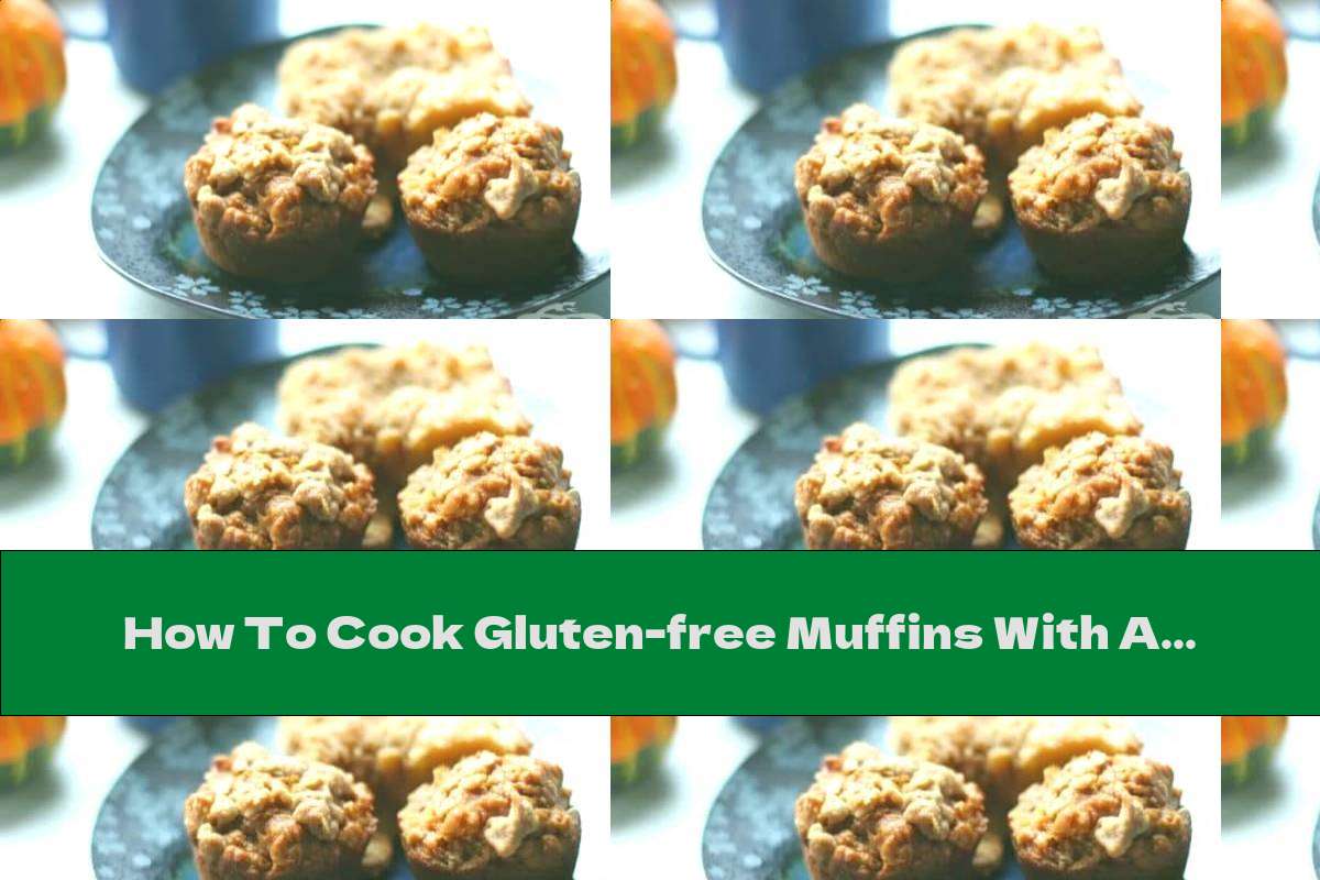 How To Cook Gluten-free Muffins With Apple And Brown Sugar - Recipe