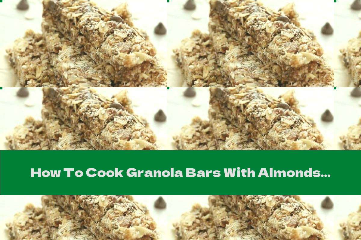 How To Cook Granola Bars With Almonds Recipe This Nutrition