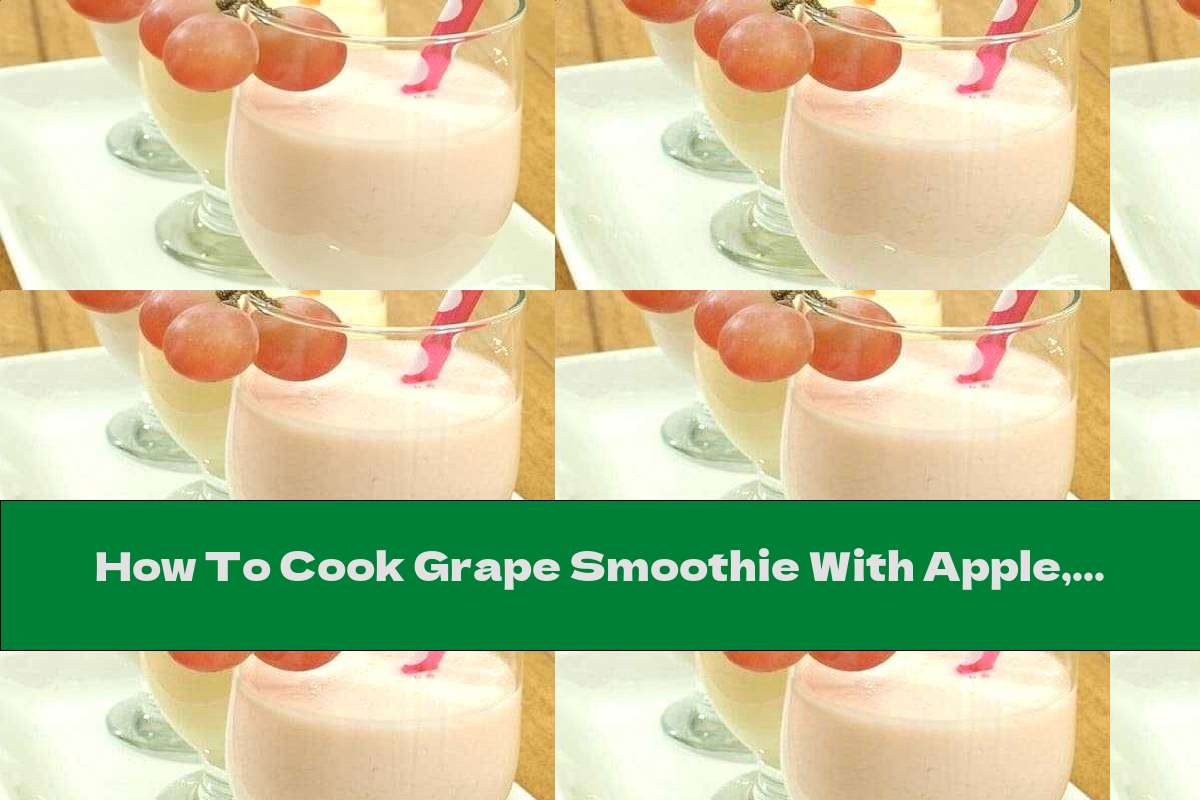 How To Cook Grape Smoothie With Apple, Strawberry And Yogurt Recipe