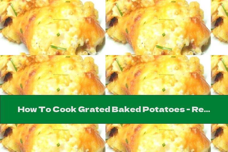 How To Cook Grated Baked Potatoes - Recipe