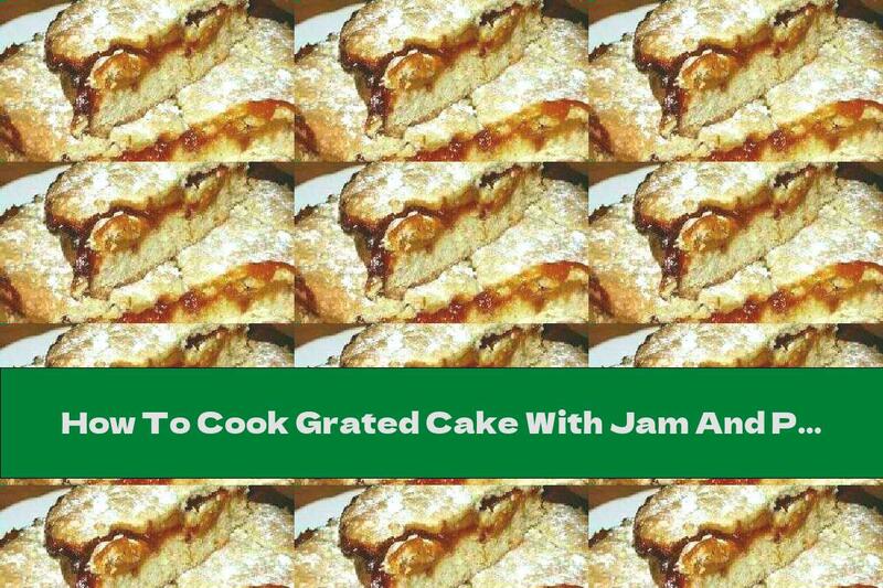 How To Cook Grated Cake With Jam And Powdered Sugar - Recipe