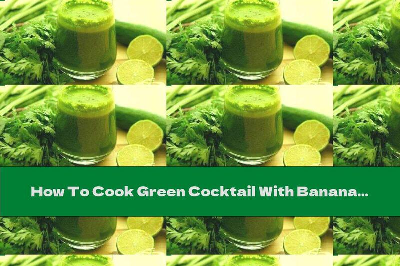 How To Cook Green Cocktail With Banana - Recipe
