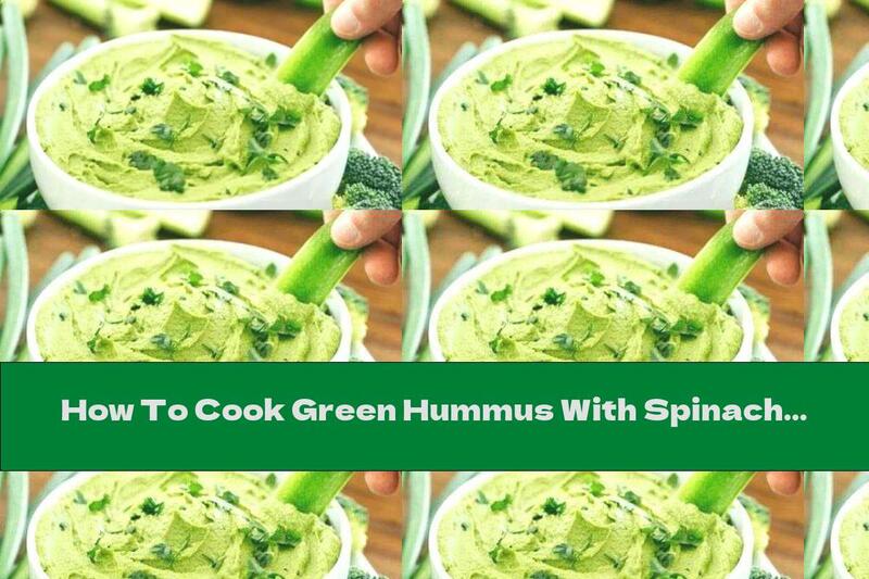 How To Cook Green Hummus With Spinach - Recipe