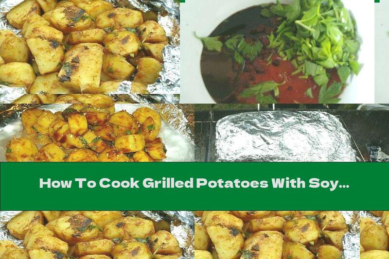 How To Cook Grilled Potatoes With Soy Sauce, Garlic And Tomato Puree - Recipe