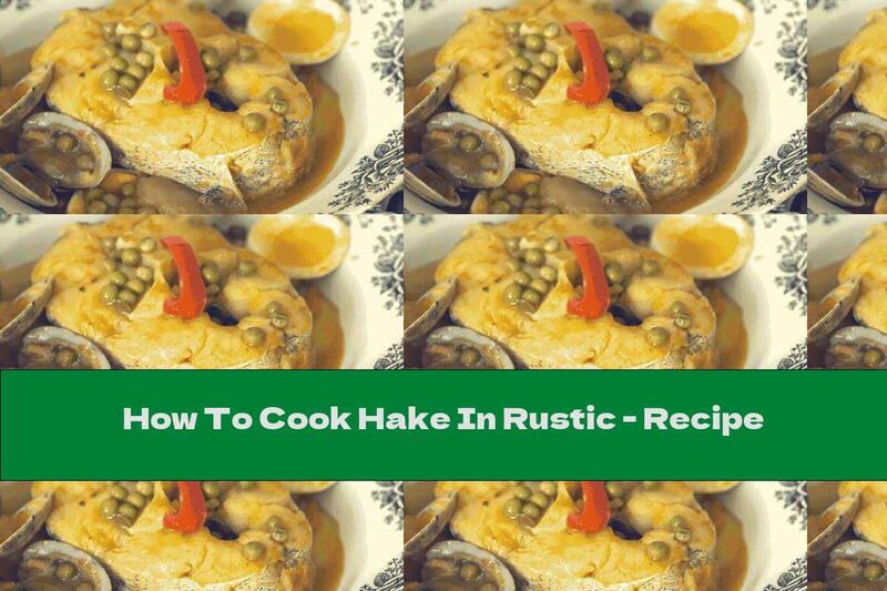 How To Cook Hake In Rustic - Recipe