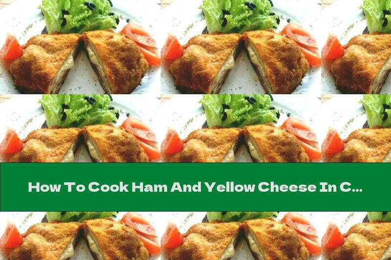 How To Cook Ham And Yellow Cheese In Crispy Breadcrumbs - Recipe