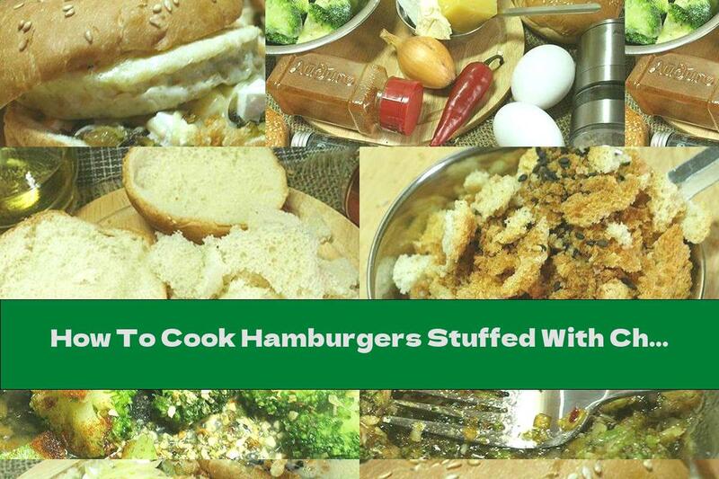 How To Cook Hamburgers Stuffed With Cheese, Broccoli, Eggs And Spices - Recipe