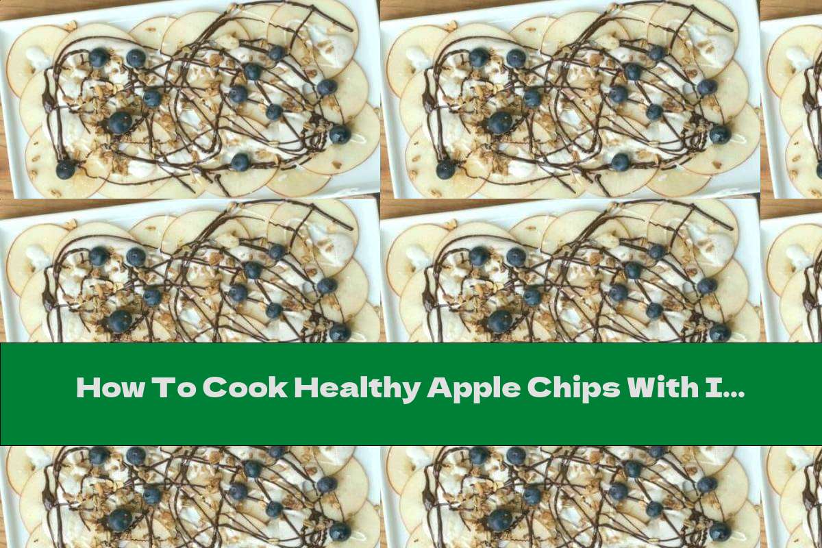 How To Cook Healthy Apple Chips With Icing - Recipe