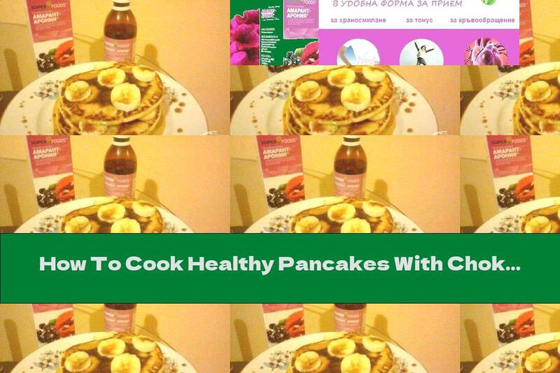 How To Cook Healthy Pancakes With Chokeberry And Amaranth Syrup Topping - Recipe
