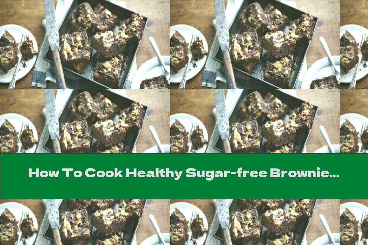 How To Cook Healthy Sugar-free Brownies With Peanut Butter - Recipe